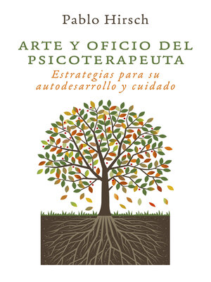 cover image of Arte y oficio del psicoterapeuta: Estrategias para su autodesarrollo y cuidado